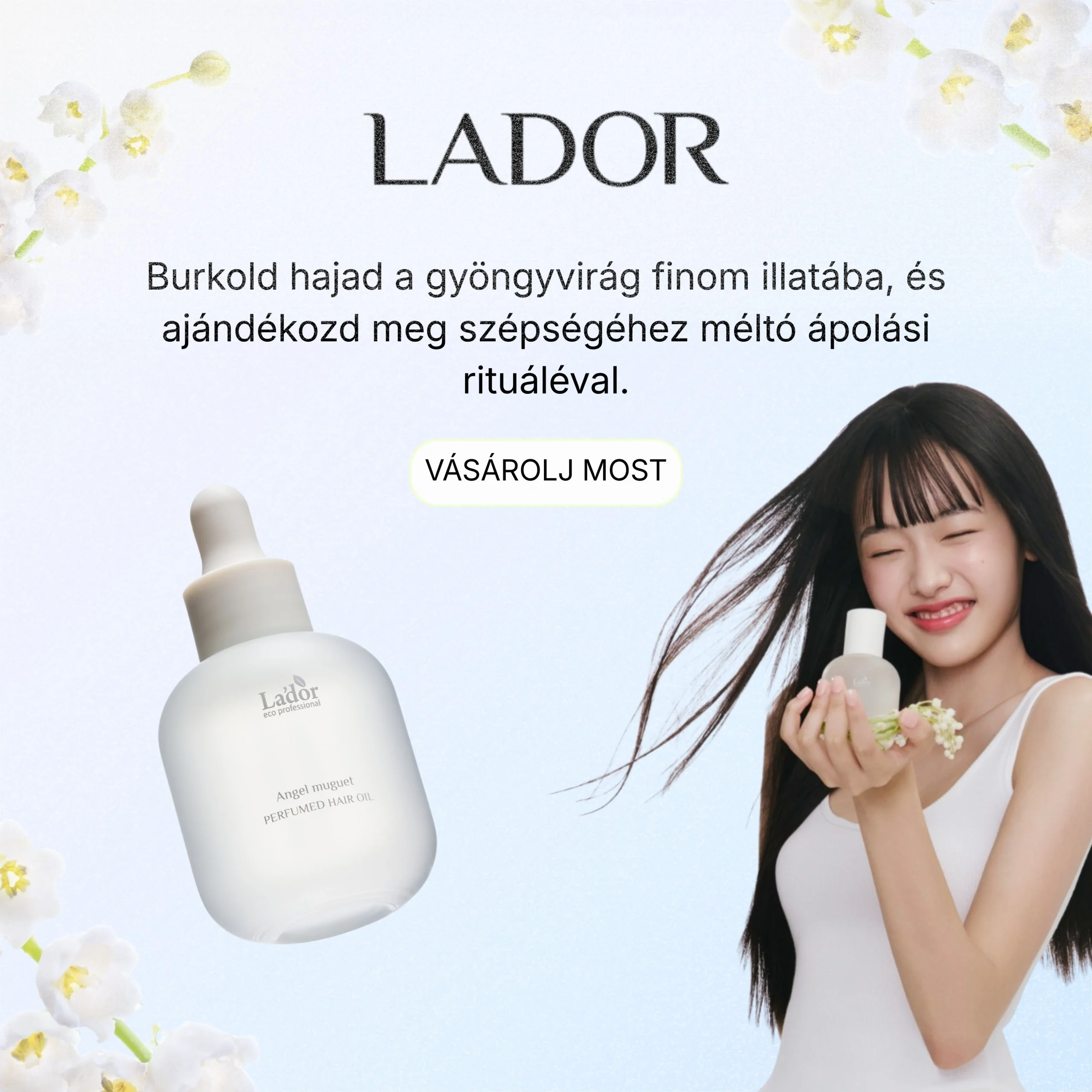 Lador parfümös hajolaj gyengéd gyöngyvirágillattal